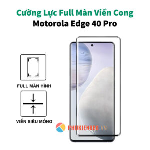 Kính cường lực Motorola Edge 40 Pro Full màn cong viền Glass 9H