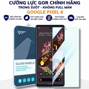 Kính cường lực pixel 6 trong suốt không full màn chống bám vân tay chính hãng Gor